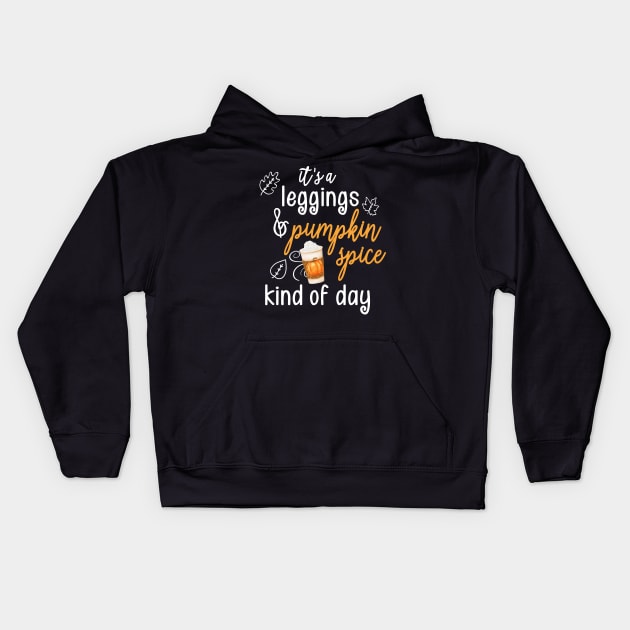 Fall Leggings and Pumpkin Spice Season Lover Gift for Women Kids Hoodie by JPDesigns